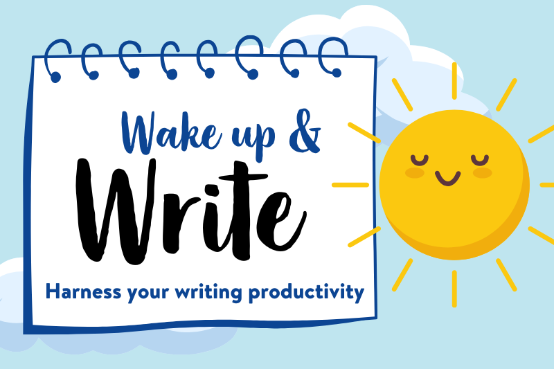 A notepad with 'wake up and write' written in blue font. Underneath it reads 'Harness your writing productivity'. Beside the notepad is a sun with a smiling face. The background is light blue with two white clouds.